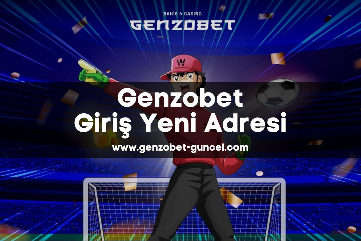 genzobet-guncel-genzo-bet-genzobet-giris